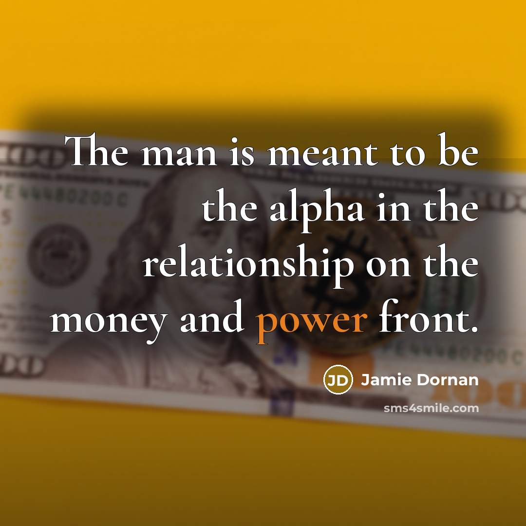 “The man is meant to be the alpha in the…” quote by Jamie Dornan