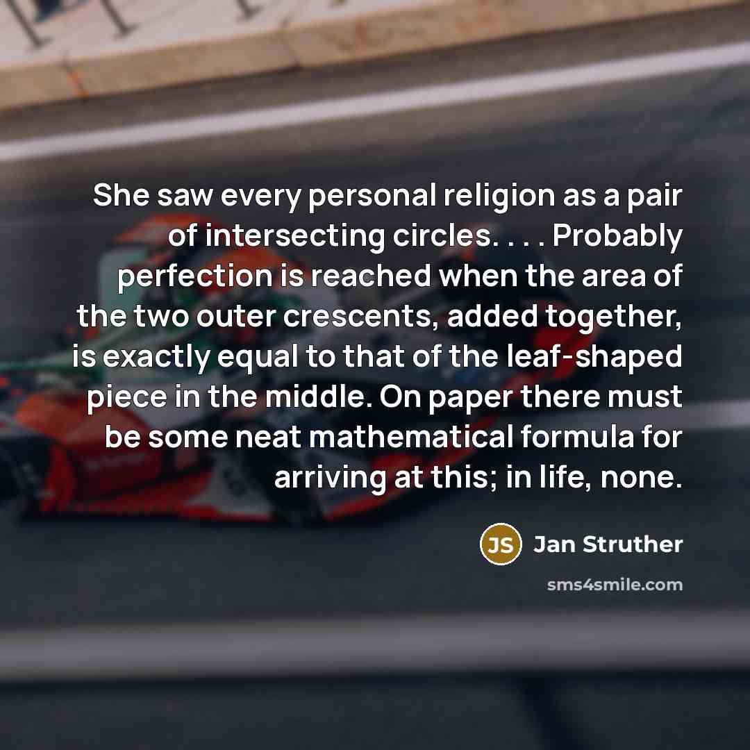 “She saw every personal religion as a pair of intersecting…” quote by Jan Struther