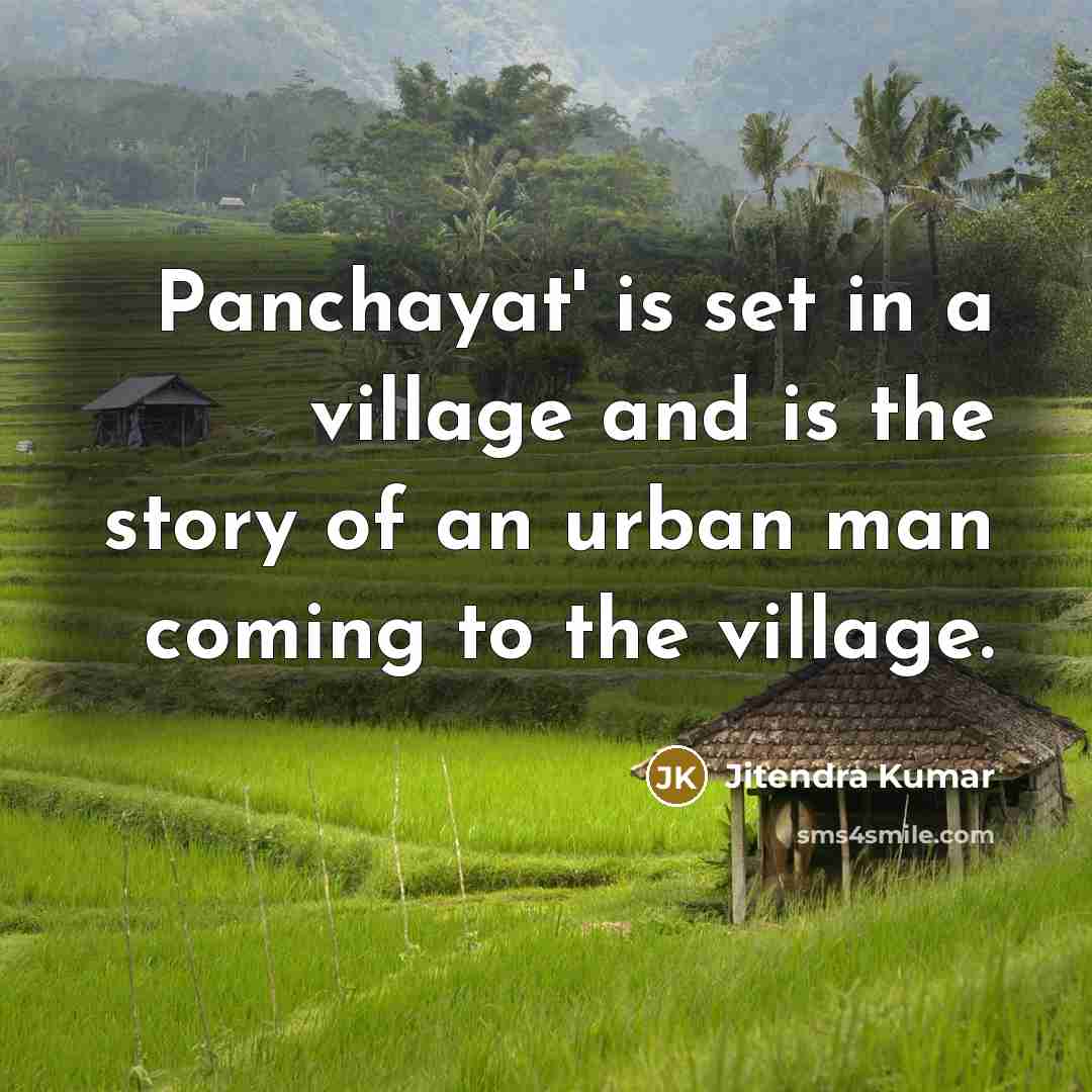 “Panchayat' is set in a village and is the story…” quote by Jitendra Kumar