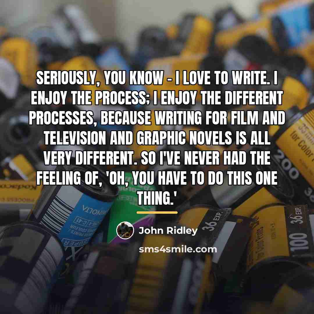 “Seriously, you know - I love to write. I enjoy…” quote by John Ridley