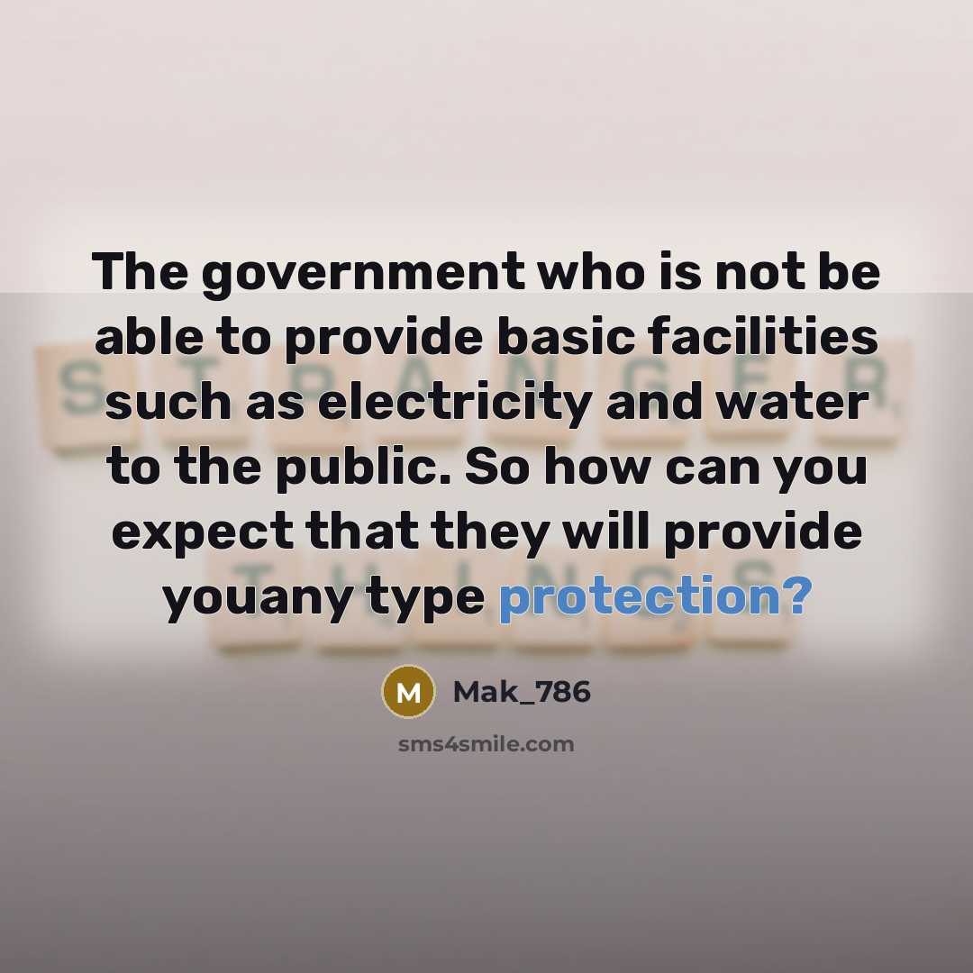“The government who is not be able to provide basic…” quote by Mak_786