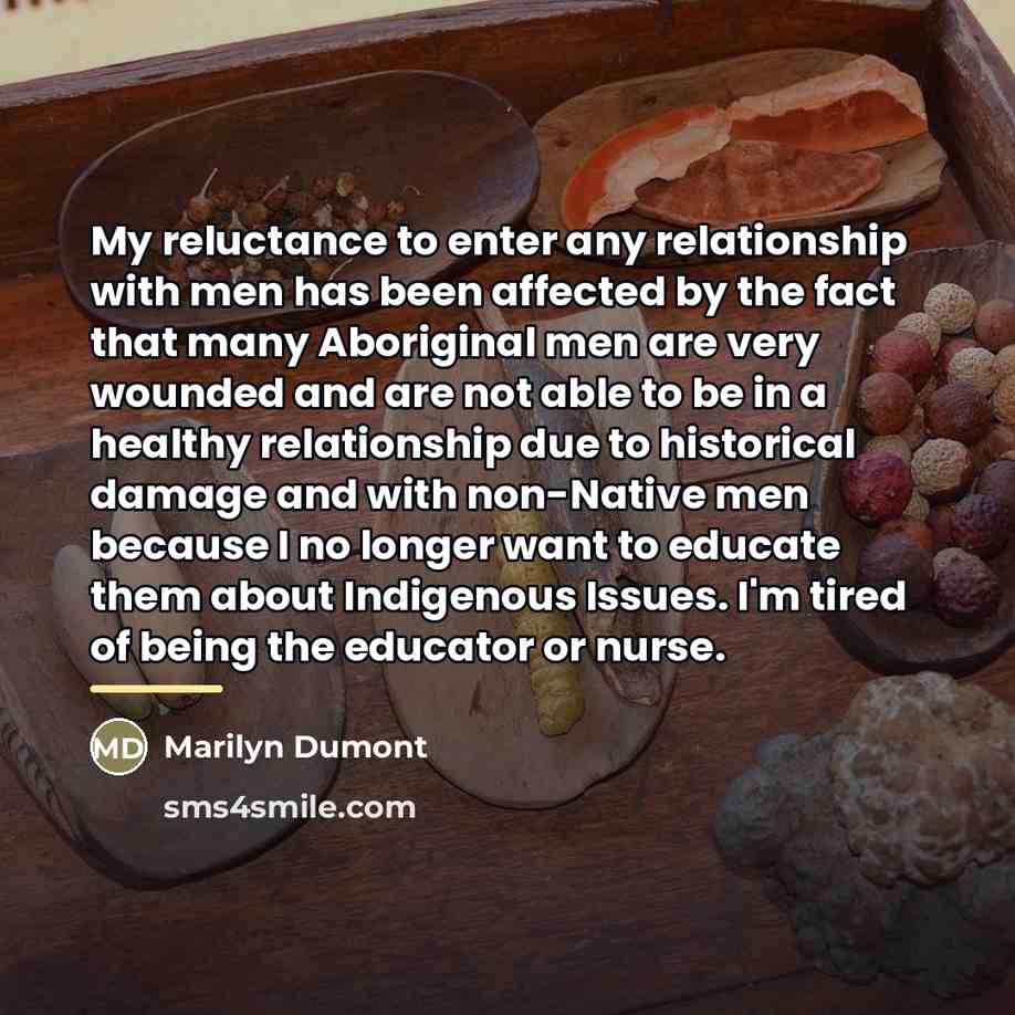 “My reluctance to enter any relationship with men has been…” quote by Marilyn Dumont