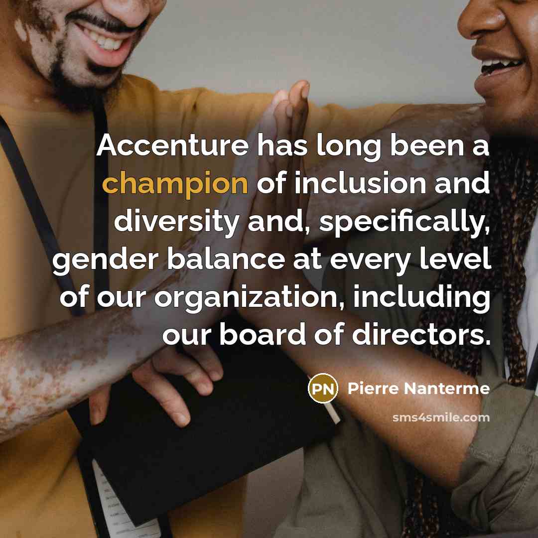 “Accenture has long been a champion of inclusion and diversity…” quote by Pierre Nanterme