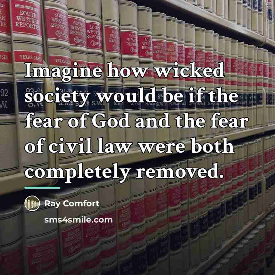 “Imagine how wicked society would be if the fear of…” quote by Ray Comfort