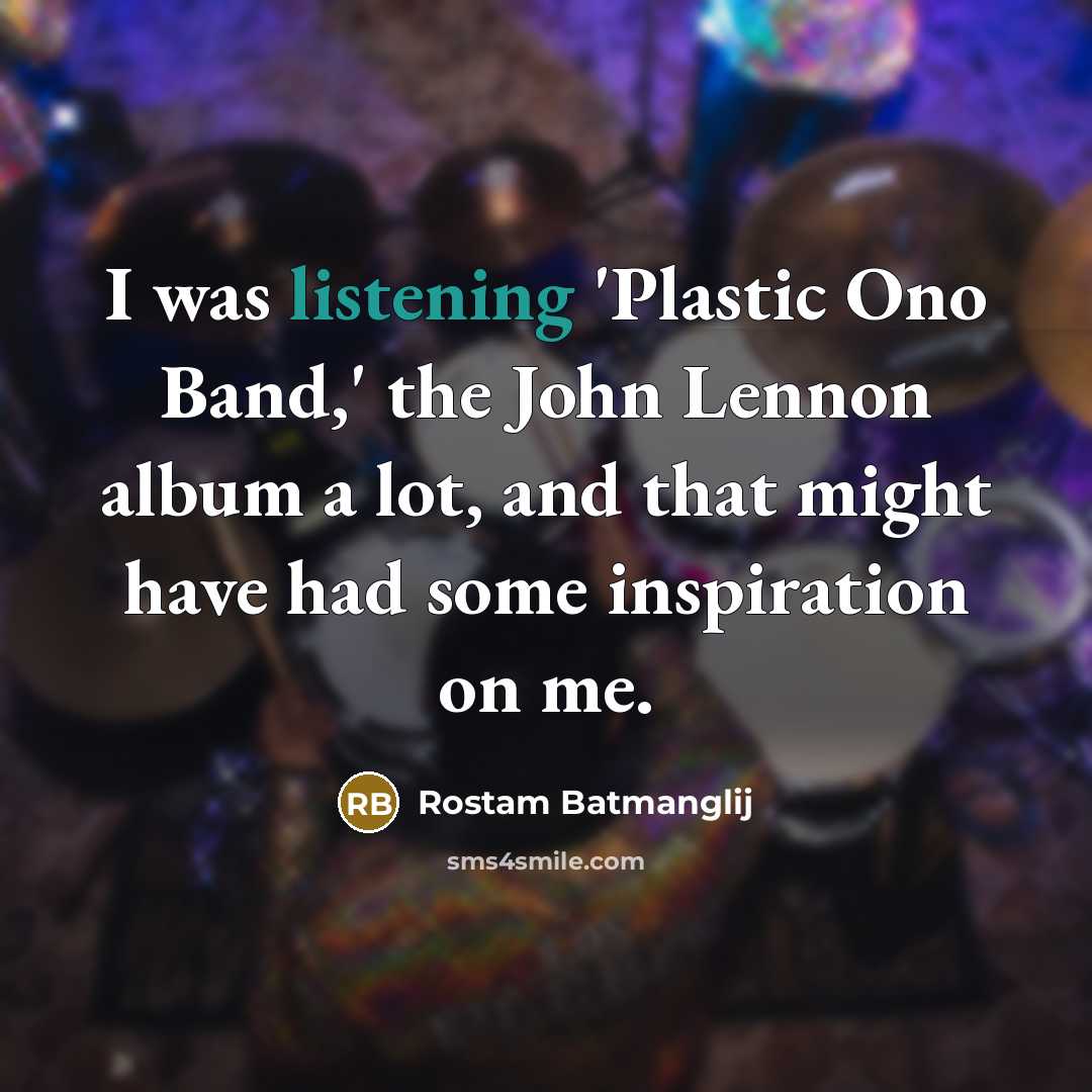 “I was listening 'Plastic Ono Band,' the John Lennon album…” quote by Rostam Batmanglij
