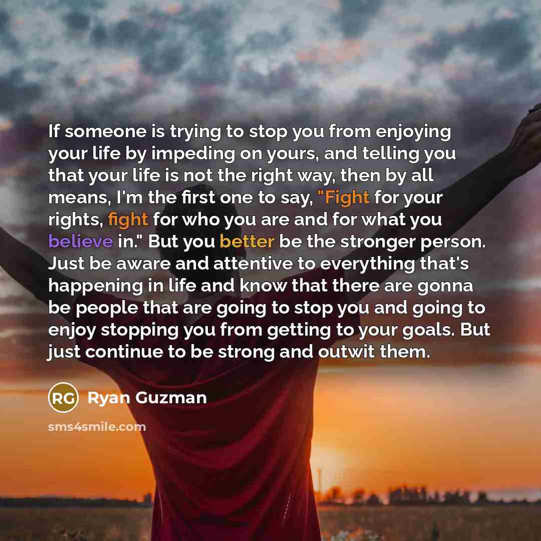 “If someone is trying to stop you from enjoying your…” quote by Ryan Guzman