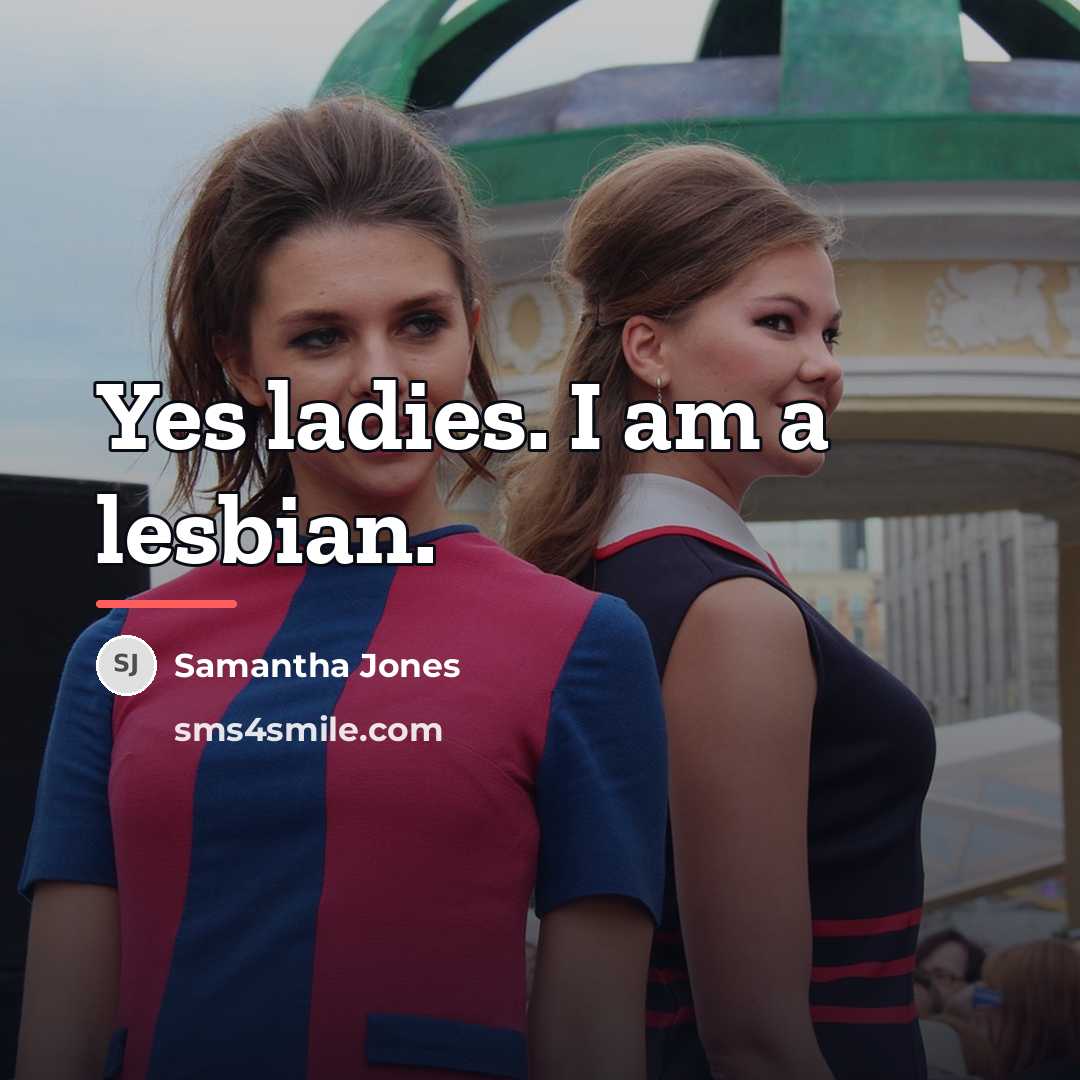 “Yes ladies. I am a lesbian.…” quote by Samantha Jones