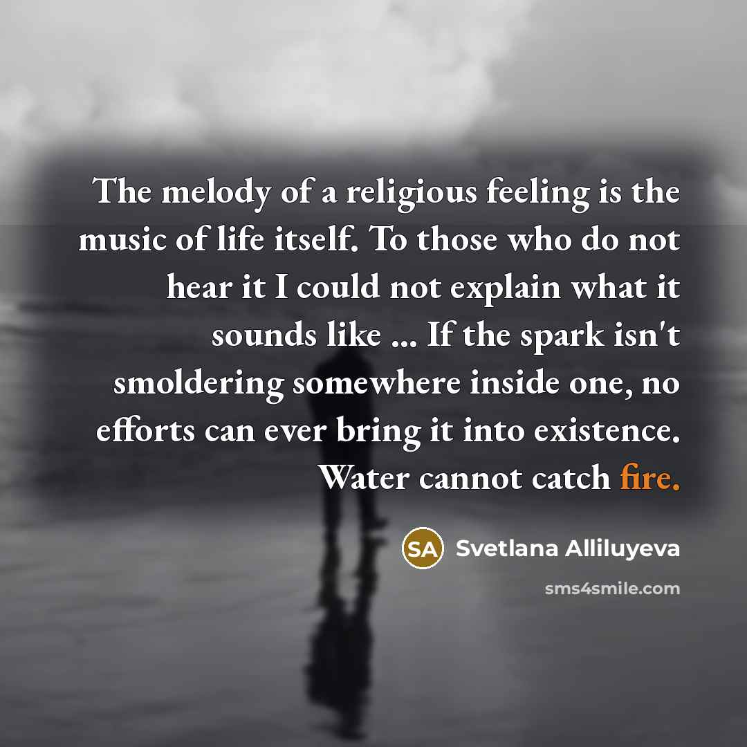 “The melody of a religious feeling is the music of…” quote by Svetlana Alliluyeva