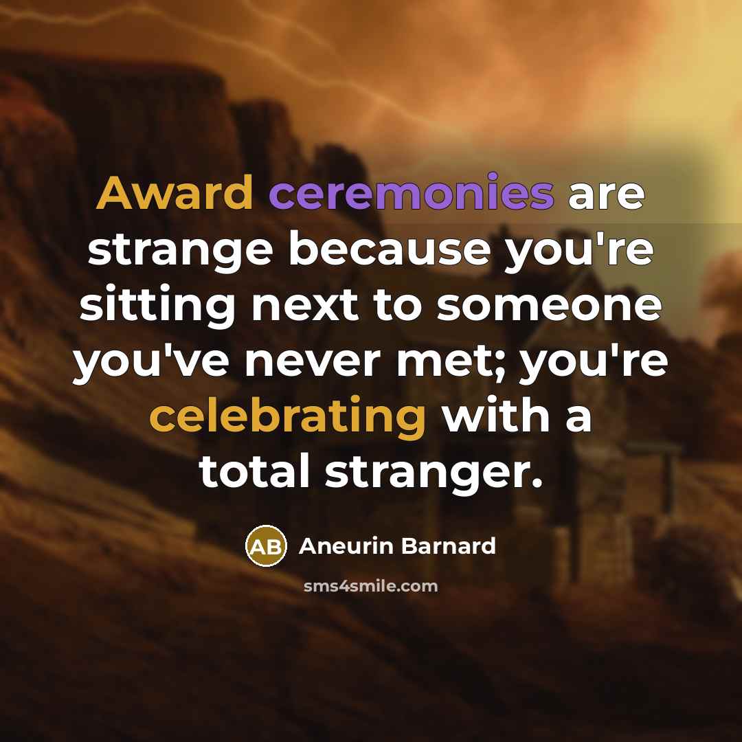 “Award ceremonies are strange because you're sitting next to someone…” quote by Aneurin Barnard