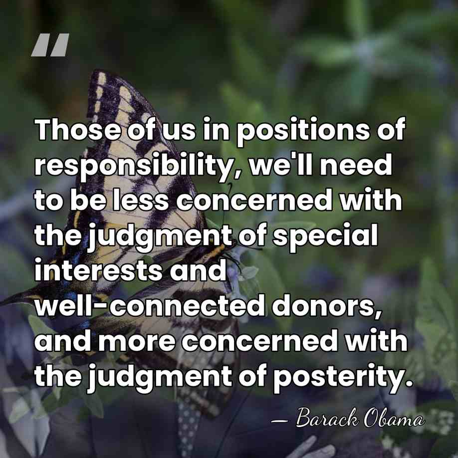 Those of us in positions of responsibility, we'll need to be less&hellip; - Barack Obama