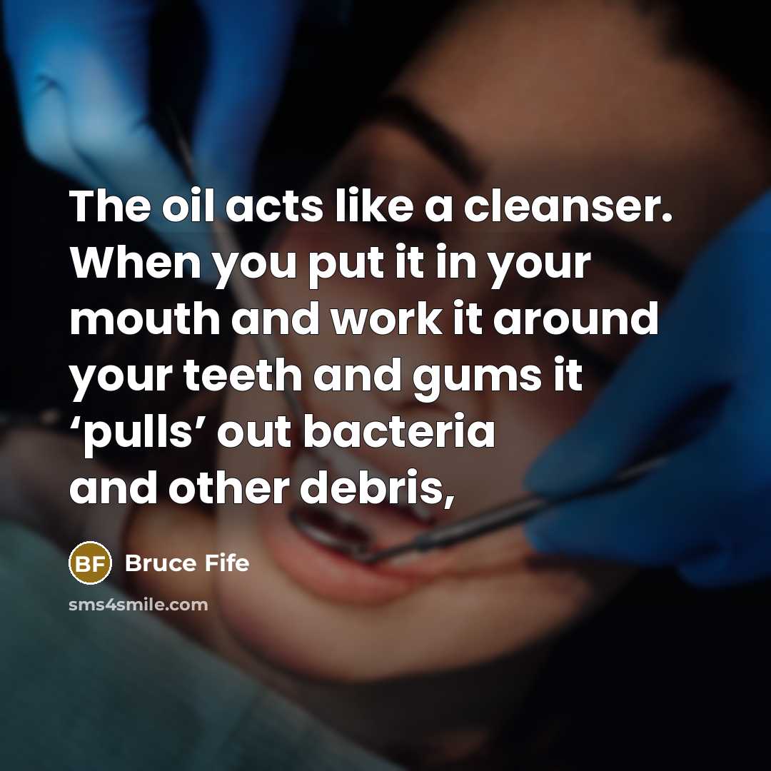 “The oil acts like a cleanser. When you put it…” quote by Bruce Fife