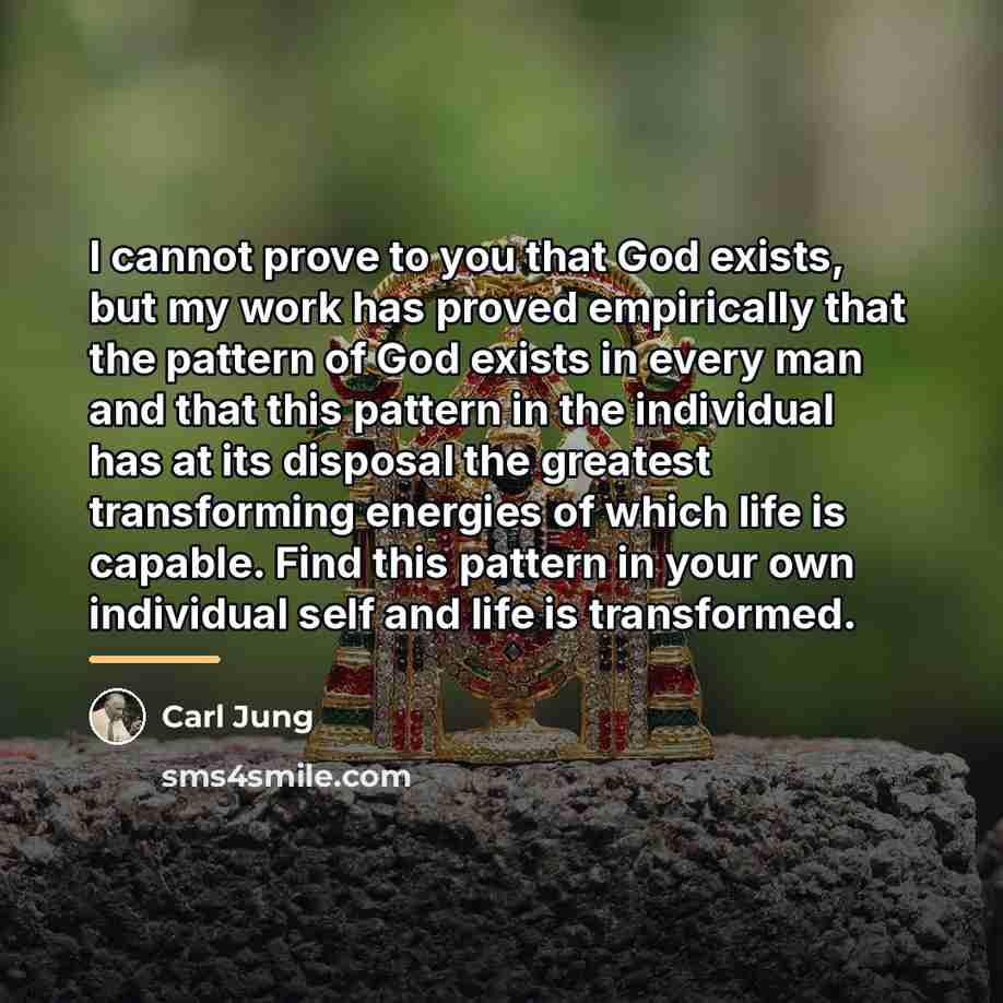 “I cannot prove to you that God exists, but my…” quote by Carl Jung