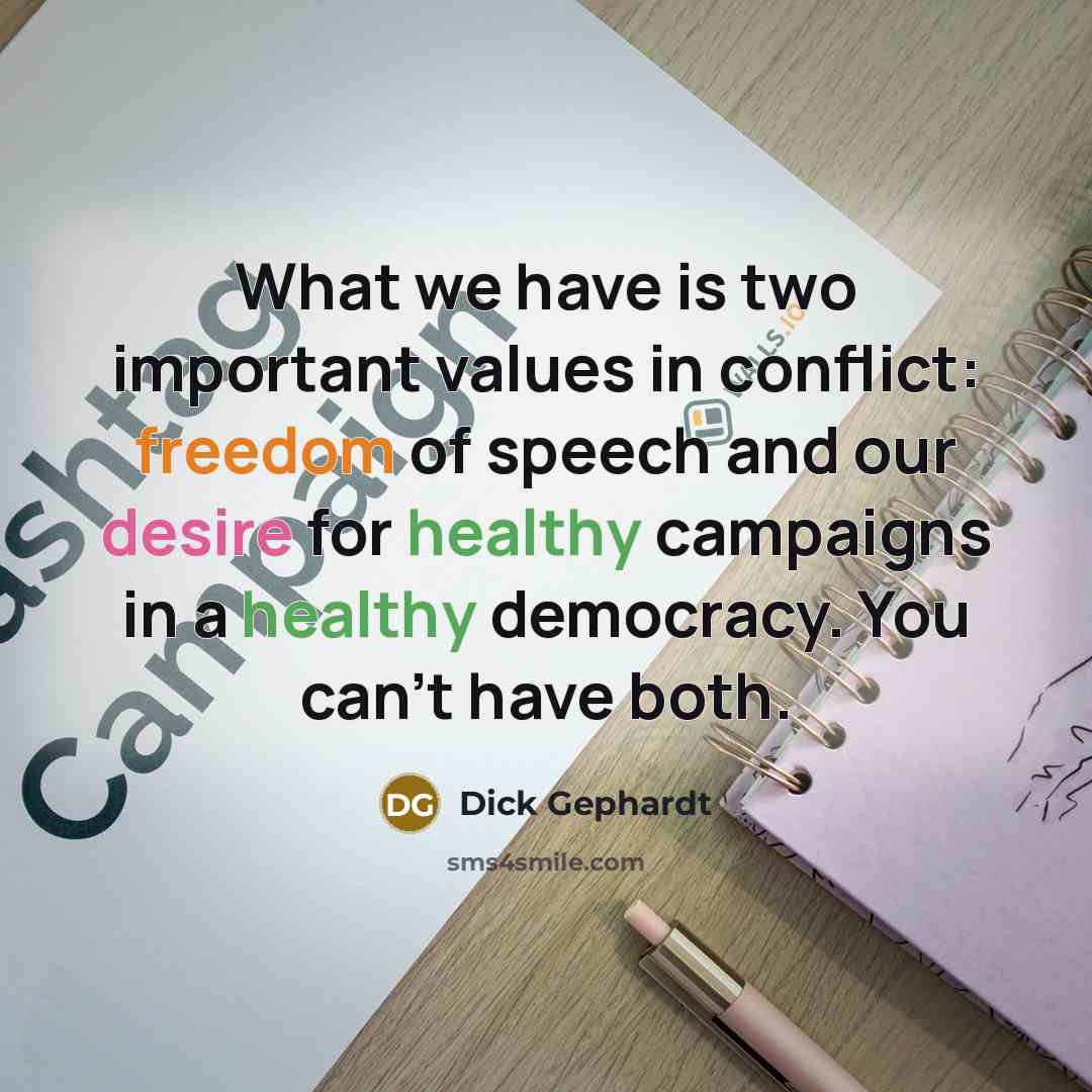 “What we have is two important values in conflict: freedom…” quote by Dick Gephardt