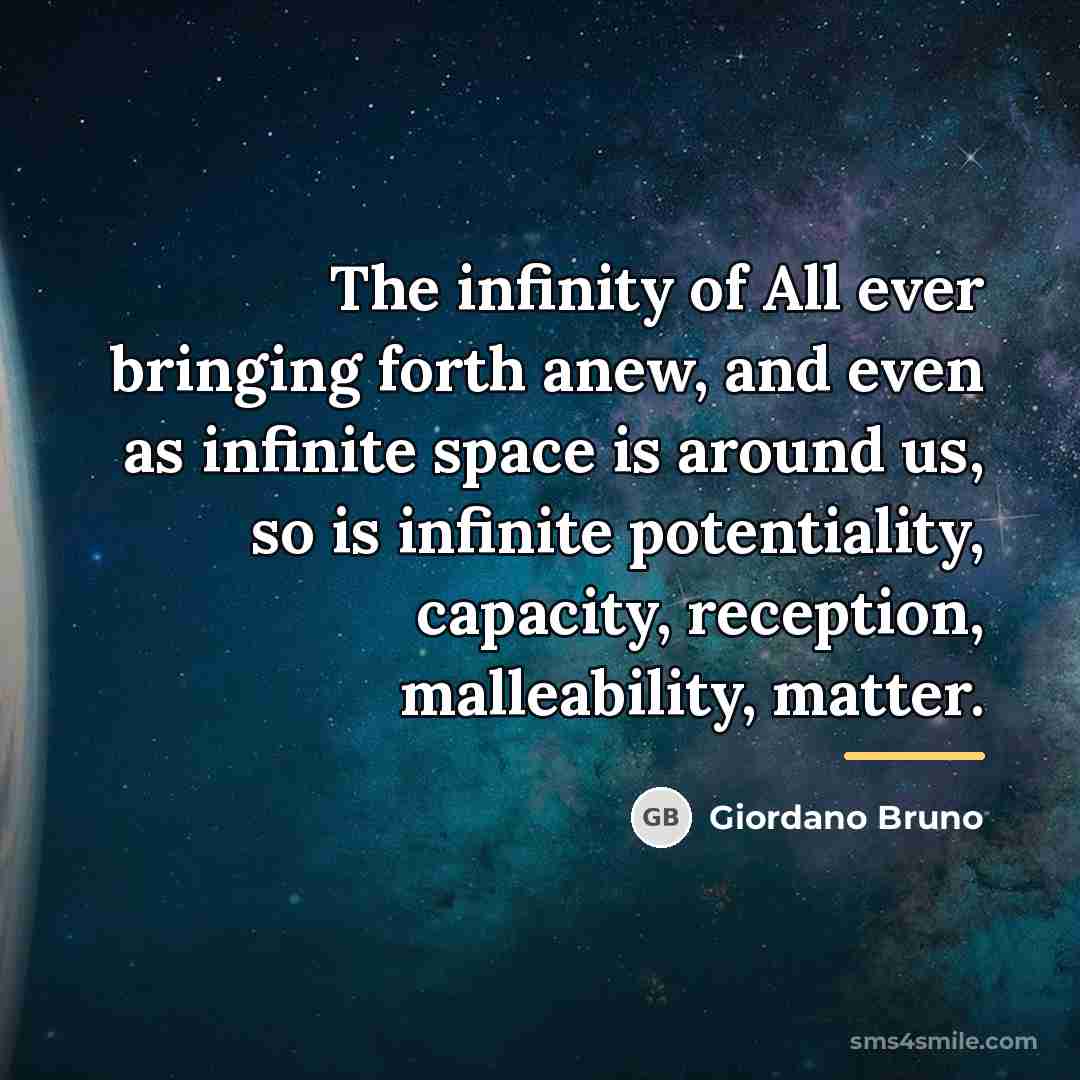 “The infinity of All ever bringing forth anew, and even…” quote by Giordano Bruno