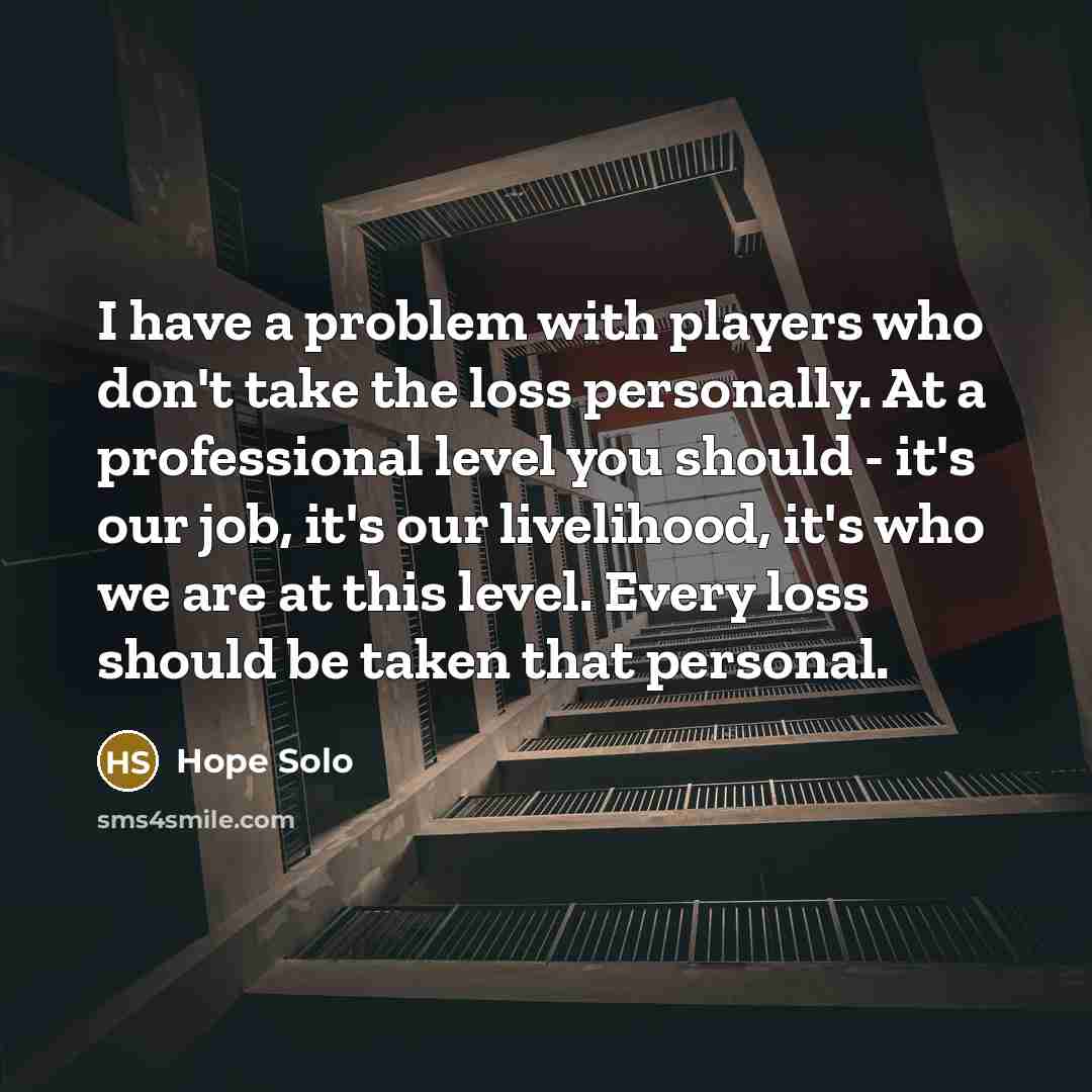 “I have a problem with players who don't take the…” quote by Hope Solo