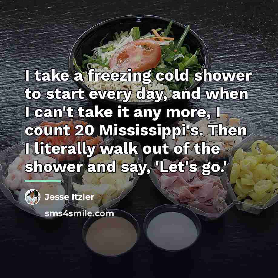 “I take a freezing cold shower to start every day,…” quote by Jesse Itzler