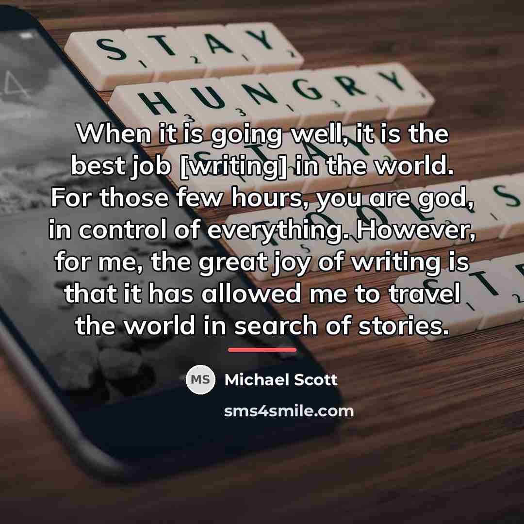 “When it is going well, it is the best job…” quote by Michael Scott