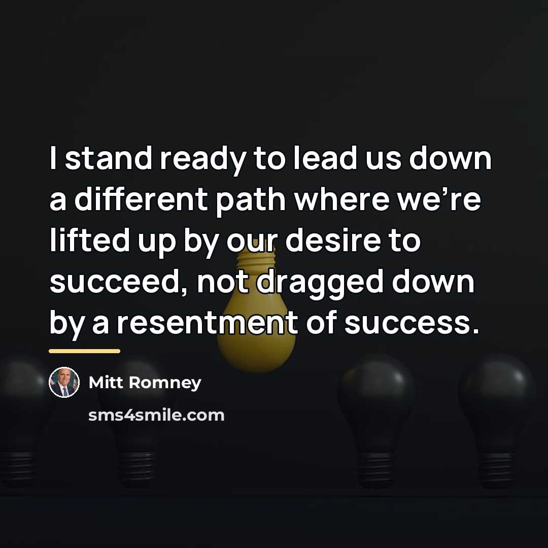 “I stand ready to lead us down a different path…” quote by Mitt Romney
