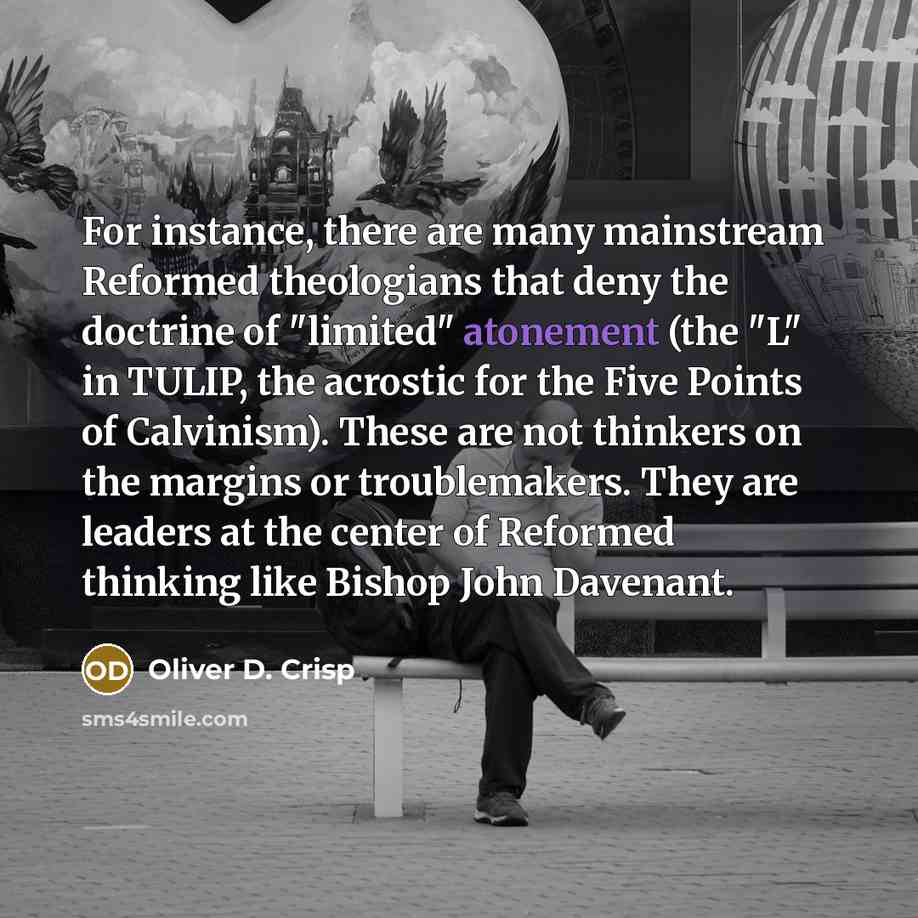 “For instance, there are many mainstream Reformed theologians that deny…” quote by Oliver D. Crisp