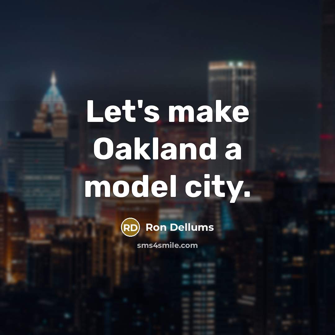 “Let's make Oakland a model city.…” quote by Ron Dellums