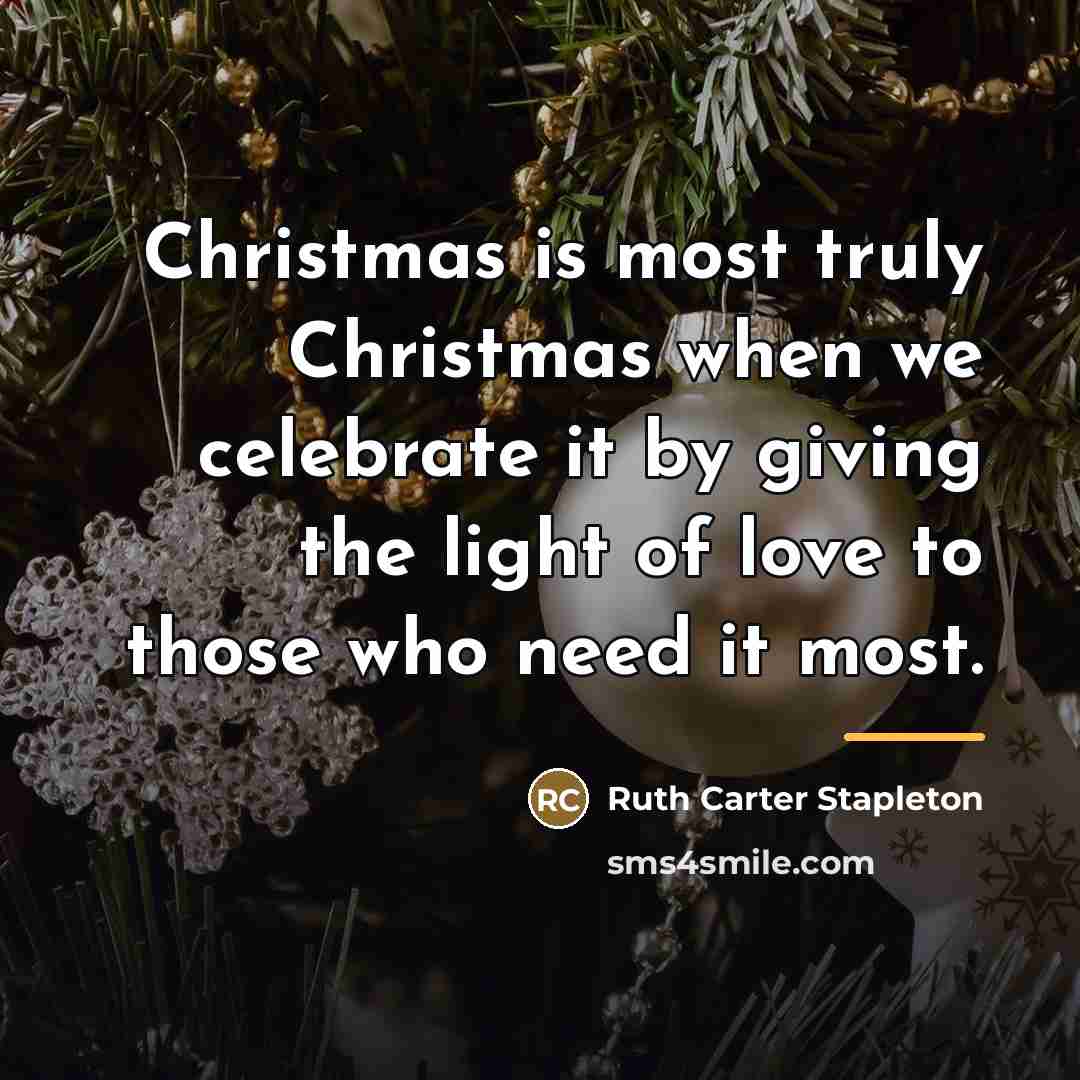 “Christmas is most truly Christmas when we celebrate it by…” quote by Ruth Carter Stapleton
