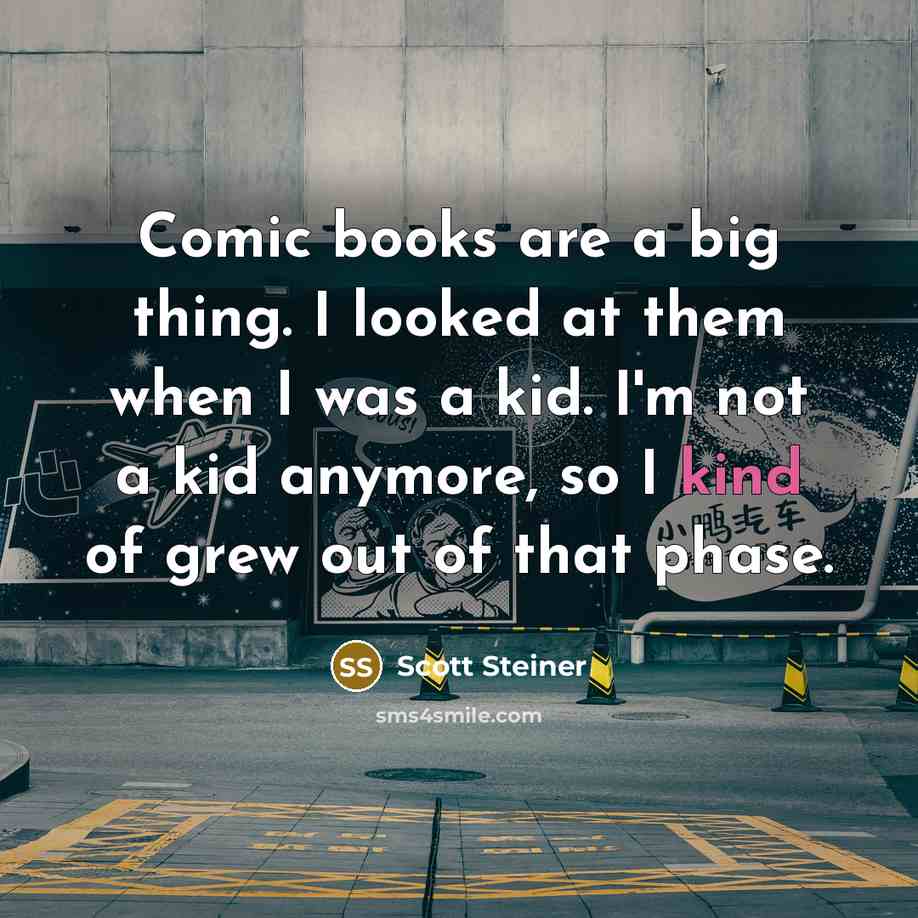 “Comic books are a big thing. I looked at them…” quote by Scott Steiner