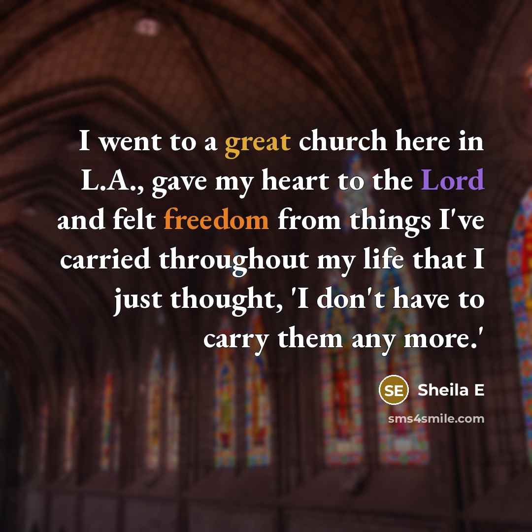 “I went to a great church here in L.A., gave…” quote by Sheila E