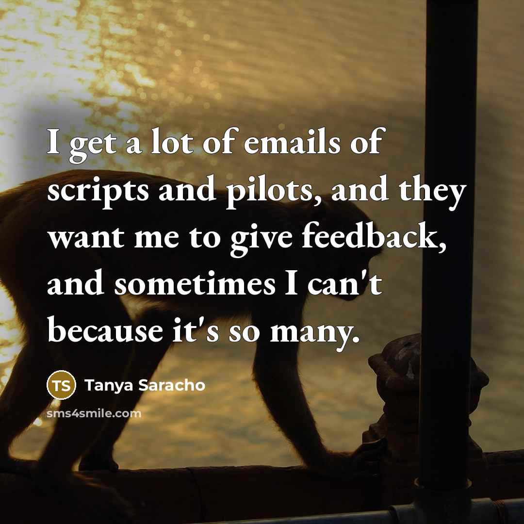 “I get a lot of emails of scripts and pilots,…” quote by Tanya Saracho