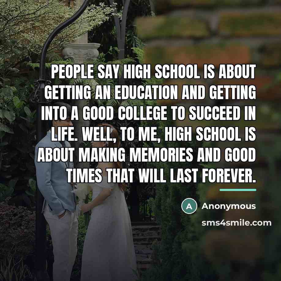 “People say high school is about getting an education and…” quote by Anonymous