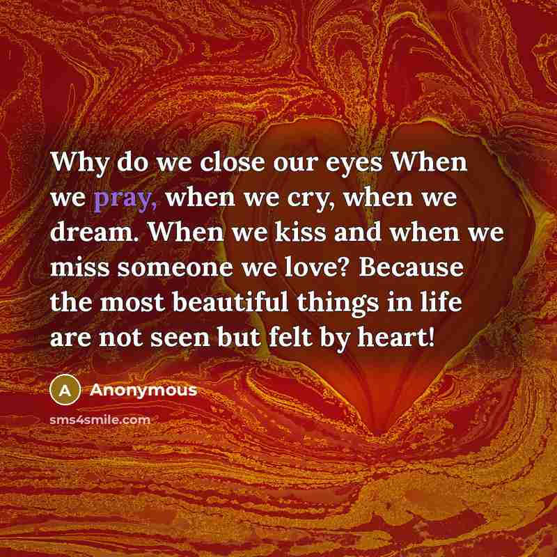 “Why do we close our eyes When we pray, when…” quote by Anonymous