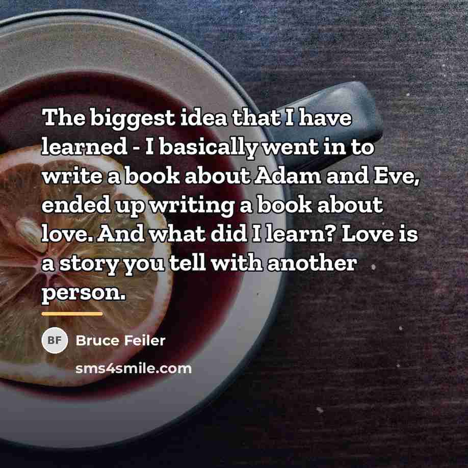 “The biggest idea that I have learned - I basically…” quote by Bruce Feiler