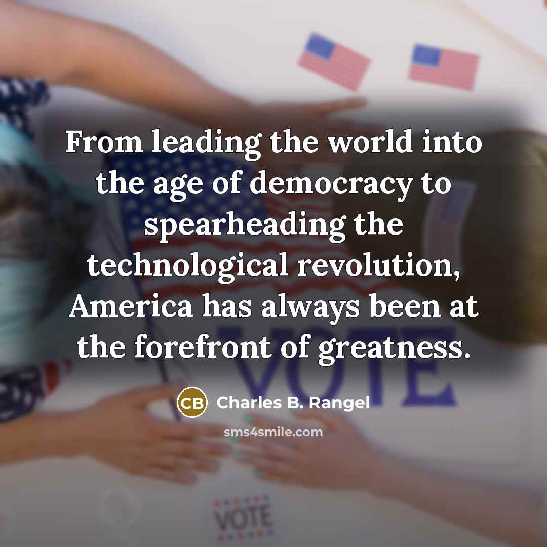 “From leading the world into the age of democracy to…” quote by Charles B. Rangel