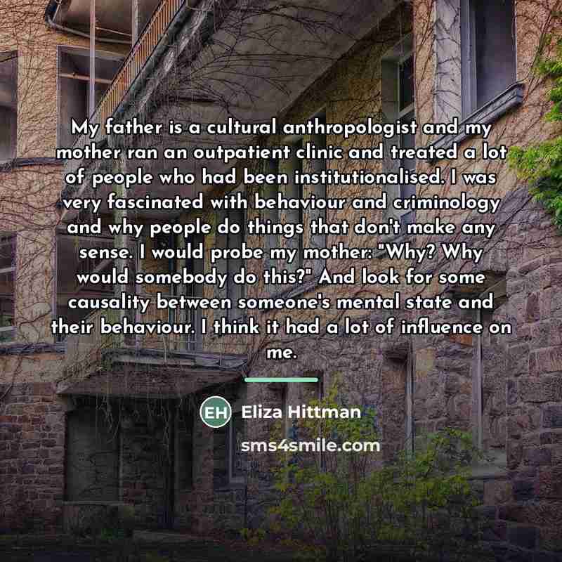 “My father is a cultural anthropologist and my mother ran…” quote by Eliza Hittman