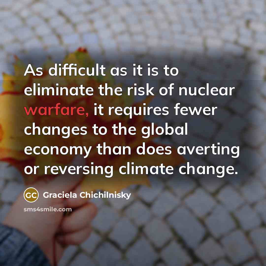“As difficult as it is to eliminate the risk of…” quote by Graciela Chichilnisky