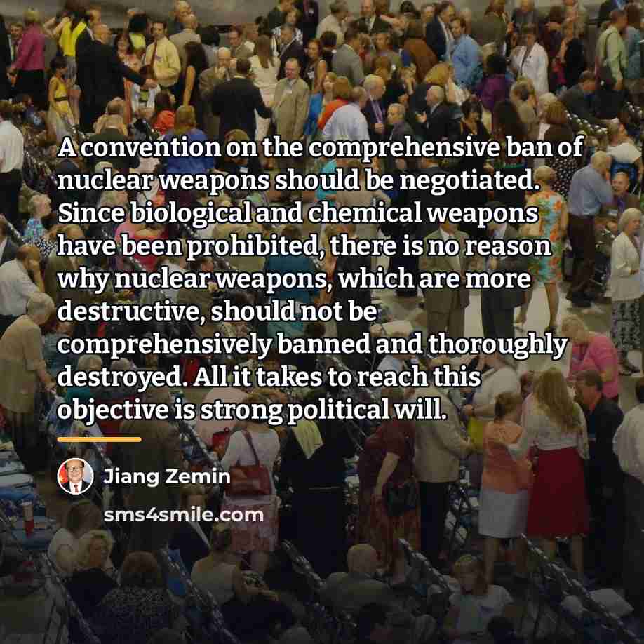 “A convention on the comprehensive ban of nuclear weapons should…” quote by Jiang Zemin