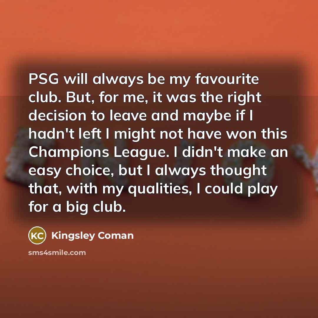 “PSG will always be my favourite club. But, for me,…” quote by Kingsley Coman
