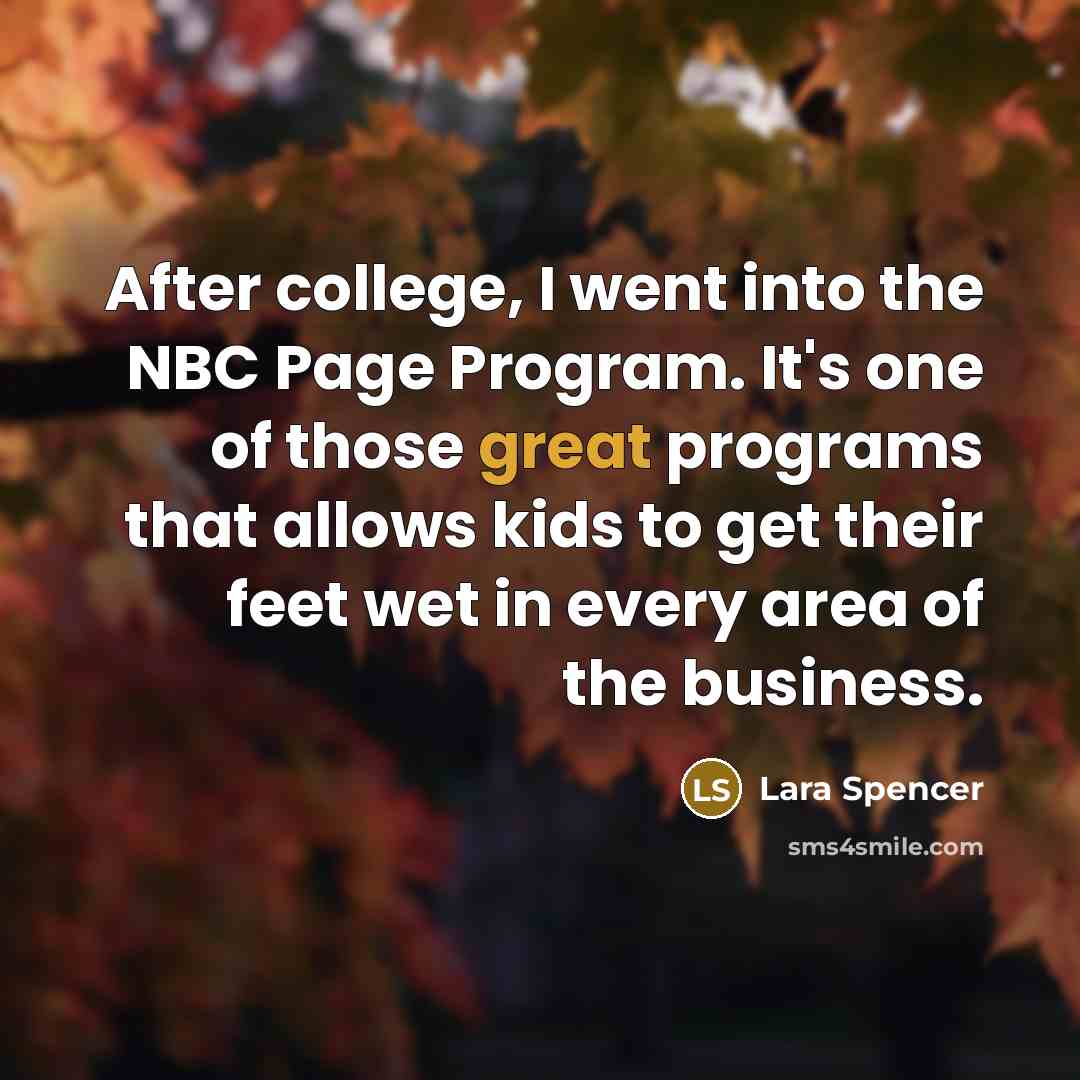 “After college, I went into the NBC Page Program. It's…” quote by Lara Spencer