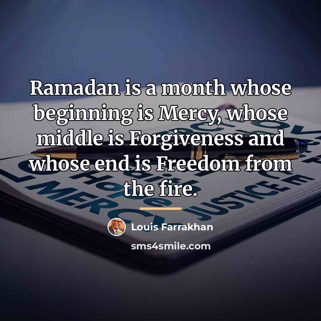 “Ramadan is a month whose beginning is Mercy, whose middle…” quote by Louis Farrakhan