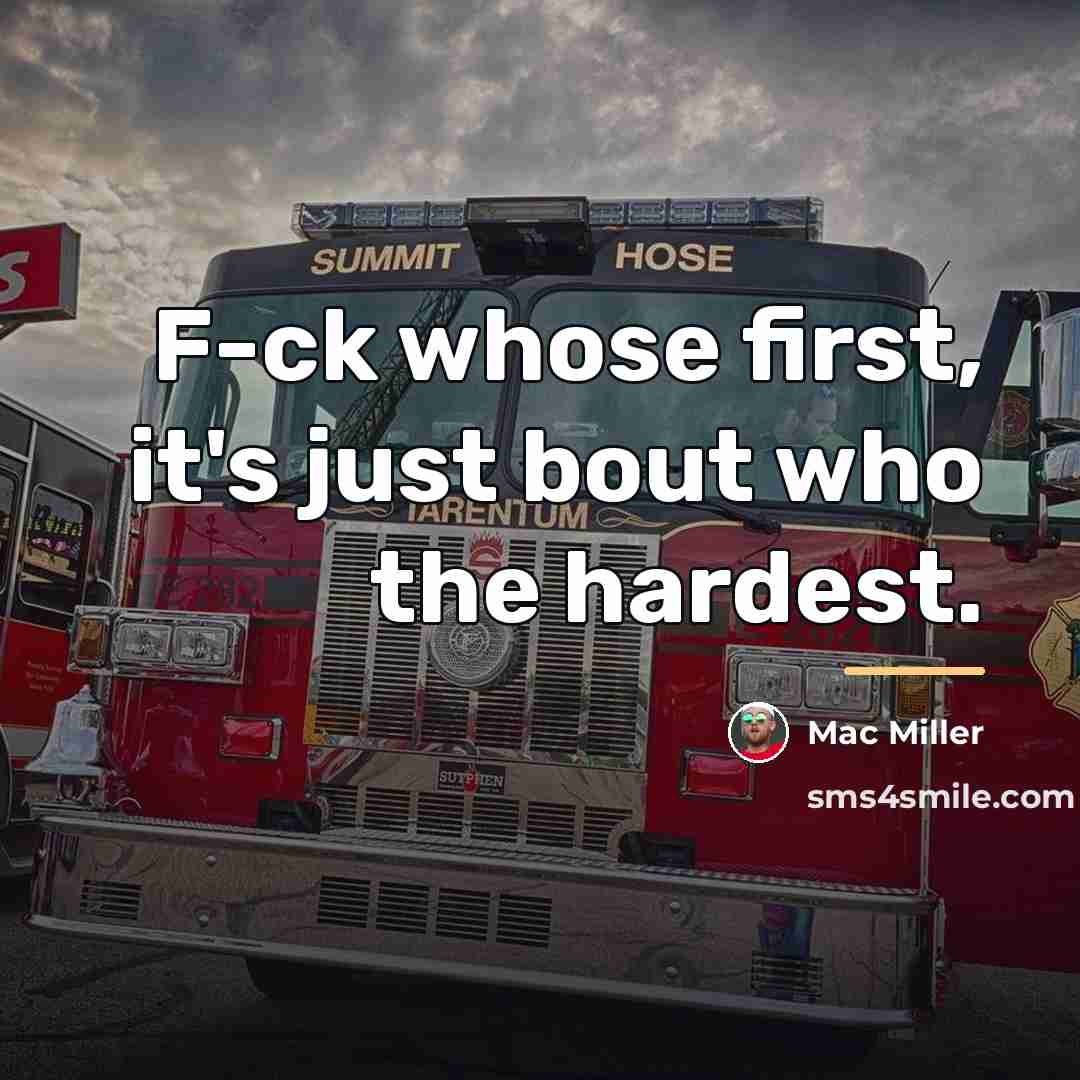 “F-ck whose first, it's just bout who the hardest.…” quote by Mac Miller