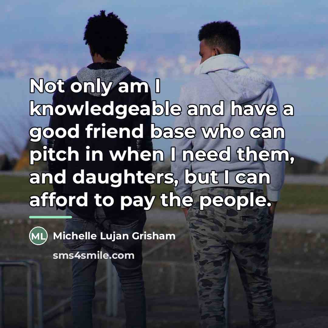 “Not only am I knowledgeable and have a good friend…” quote by Michelle Lujan Grisham