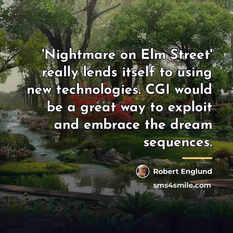 “'Nightmare on Elm Street' really lends itself to using new…” quote by Robert Englund