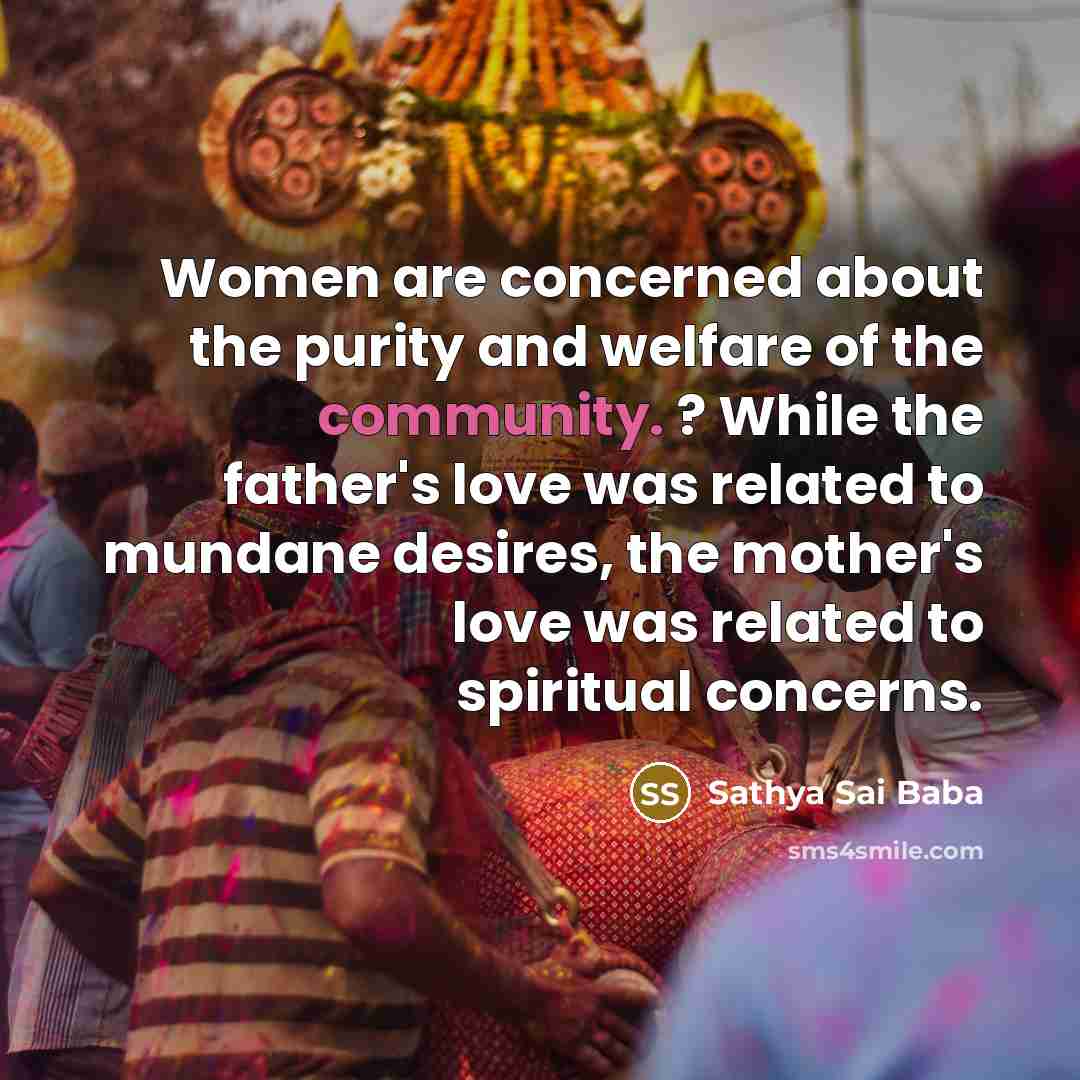“Women are concerned about the purity and welfare of the…” quote by Sathya Sai Baba