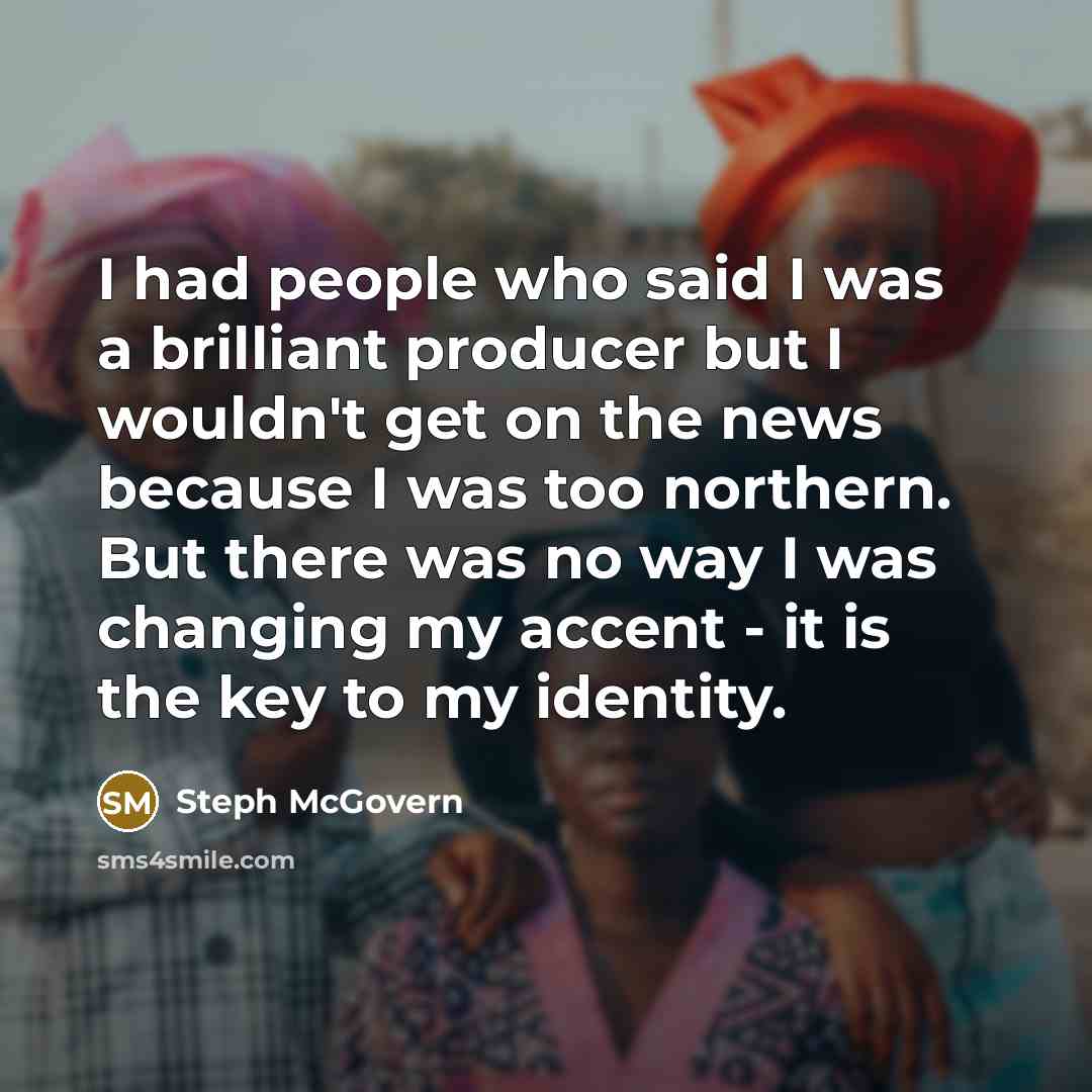 “I had people who said I was a brilliant producer…” quote by Steph McGovern