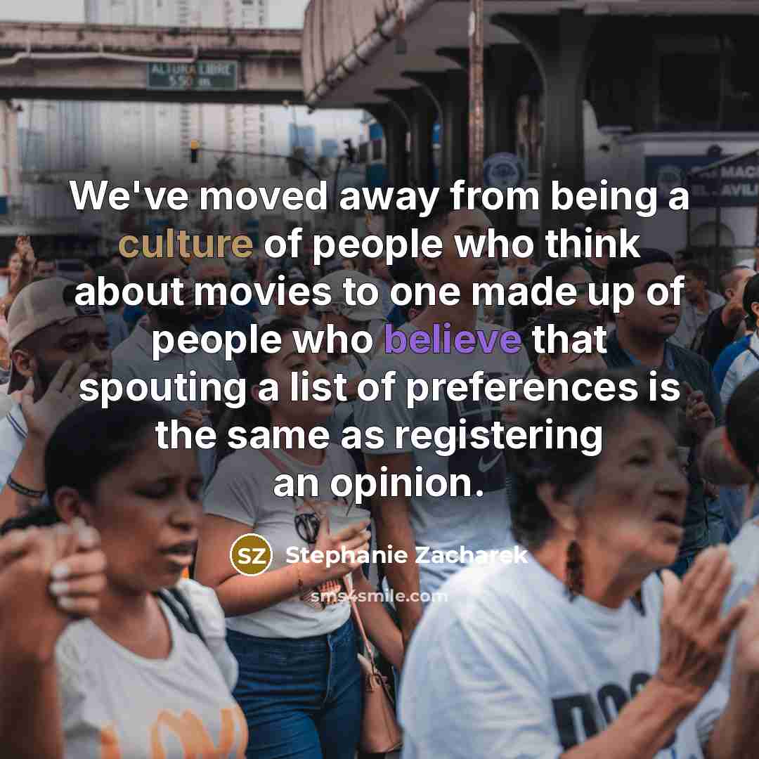 “We've moved away from being a culture of people who…” quote by Stephanie Zacharek