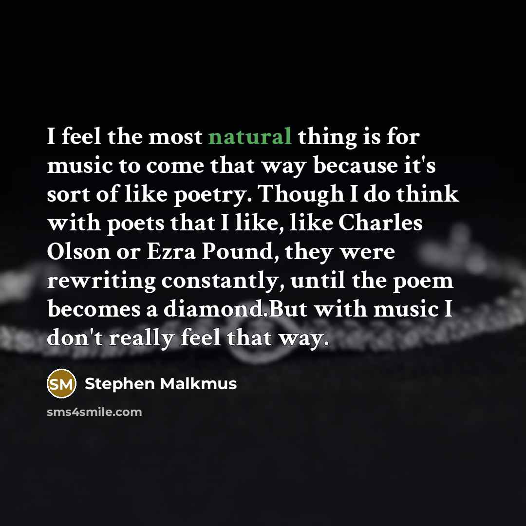 “I feel the most natural thing is for music to…” quote by Stephen Malkmus