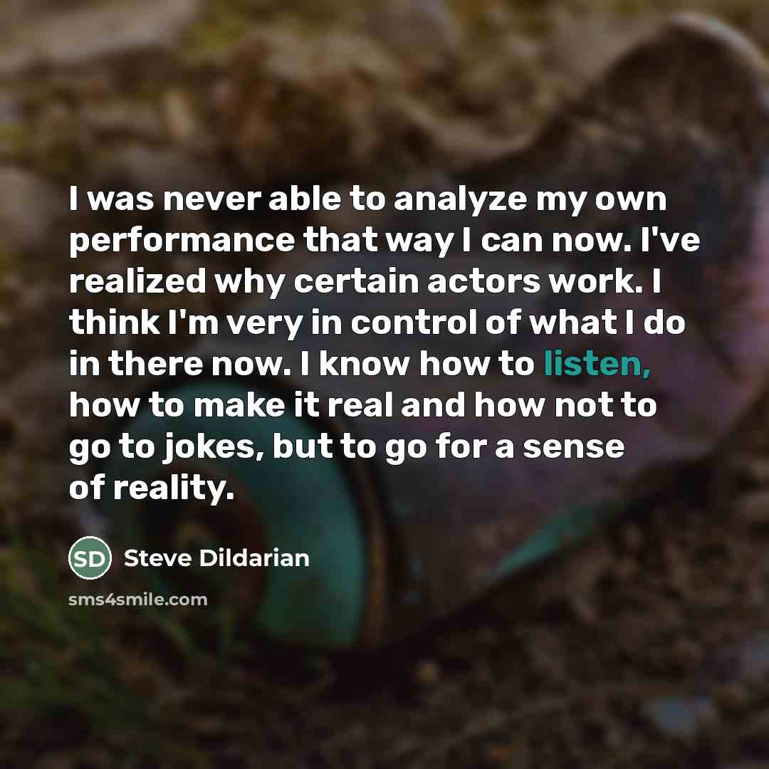 “I was never able to analyze my own performance that…” quote by Steve Dildarian