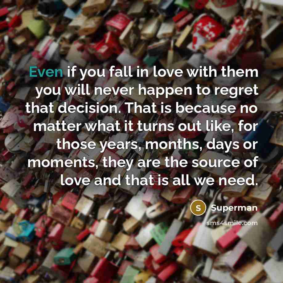 “Even if you fall in love with them you will…” quote by Superman
