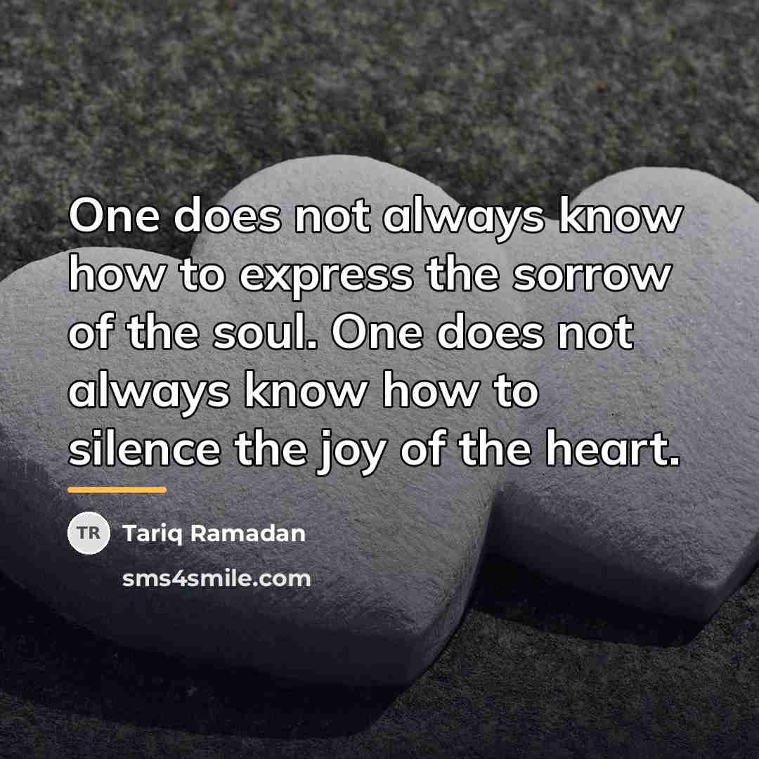“One does not always know how to express the sorrow…” quote by Tariq Ramadan