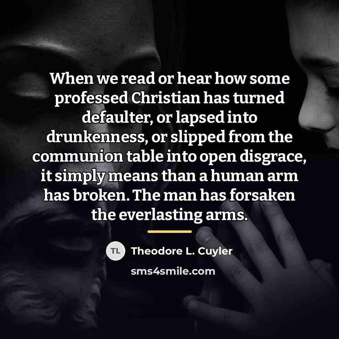 “When we read or hear how some professed Christian has…” quote by Theodore L. Cuyler