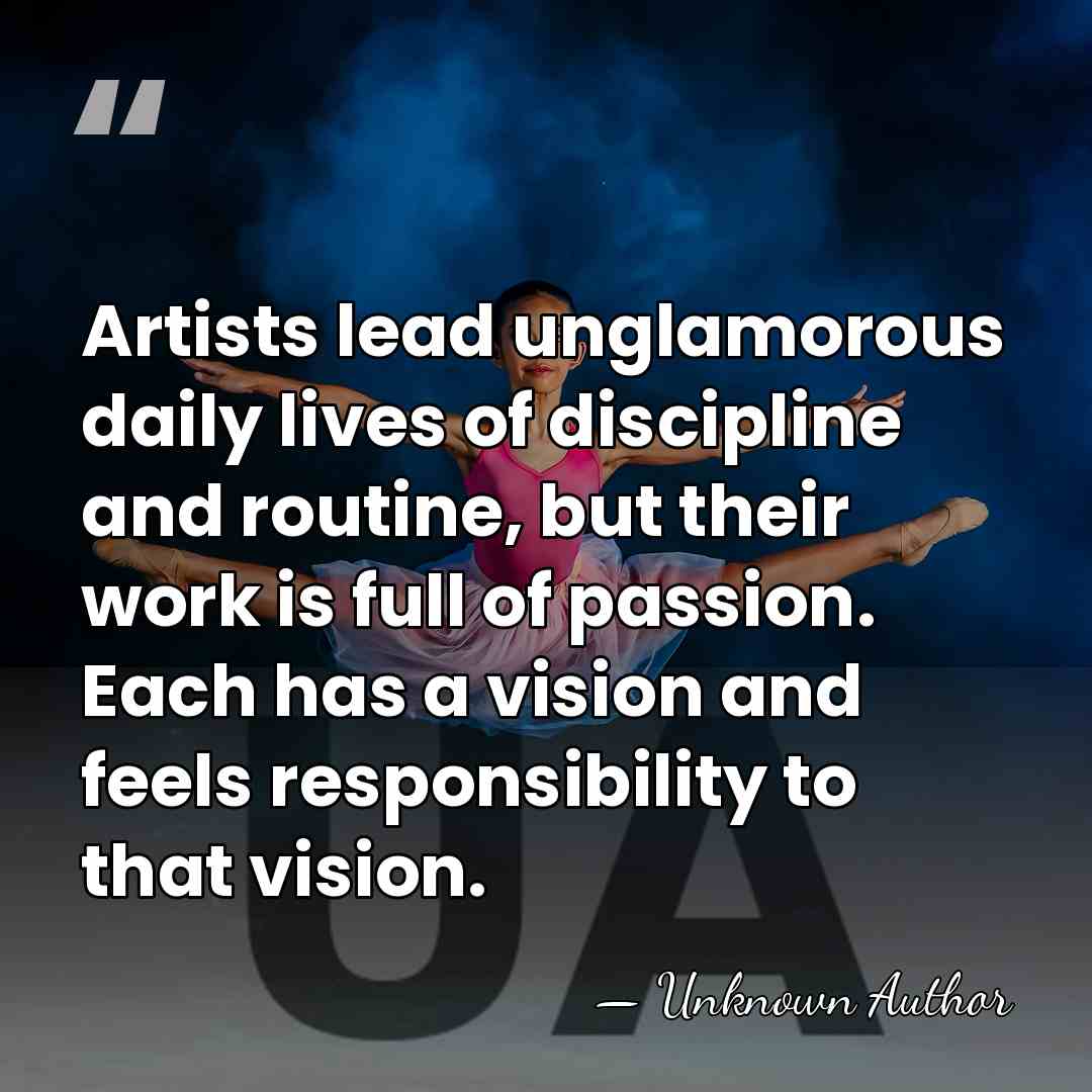 Artists lead unglamorous daily lives of discipline and routine, but their work&hellip; - Merrill Brockway